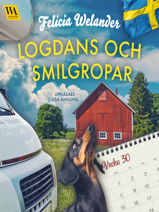 Titeldetaljer för Logdans och smilgropar (vecka 30) av Felicia Welander - Tillgänglig